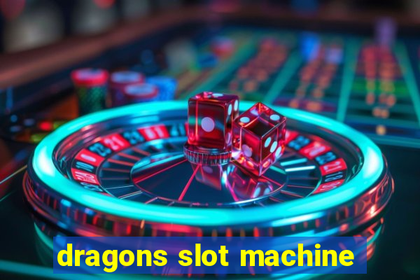 dragons slot machine