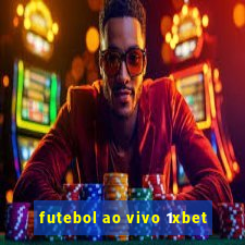 futebol ao vivo 1xbet