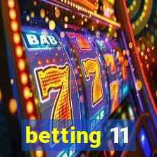 betting 11