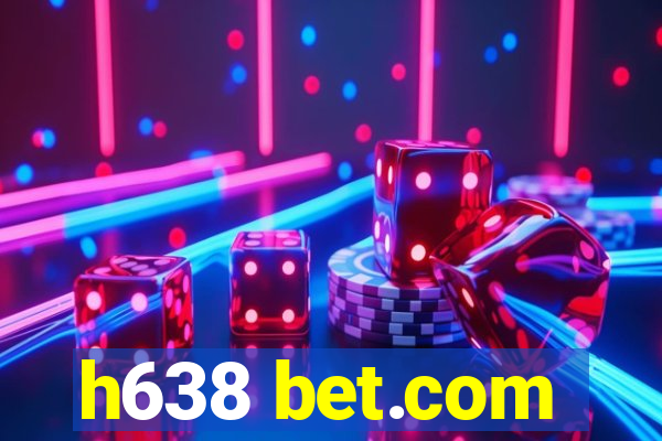 h638 bet.com