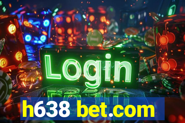 h638 bet.com