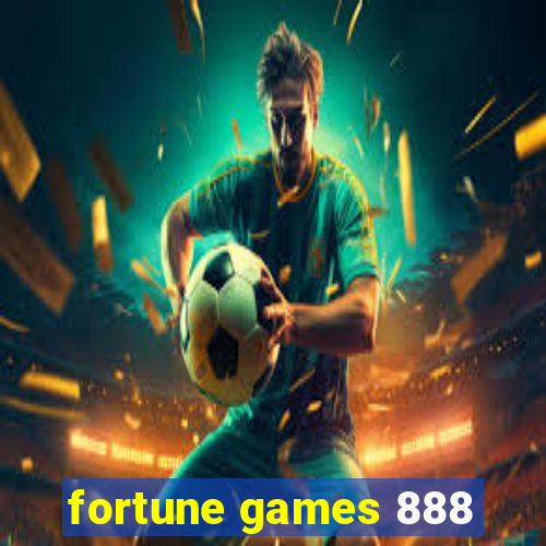 fortune games 888