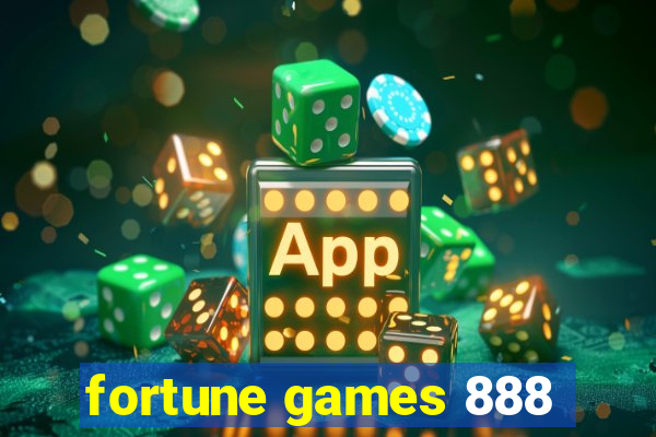 fortune games 888