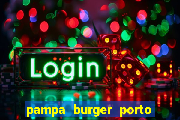 pampa burger porto alegre - rs