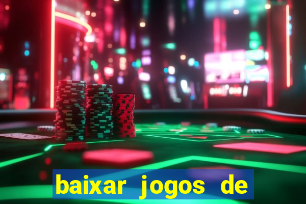 baixar jogos de azar ca?a niquel