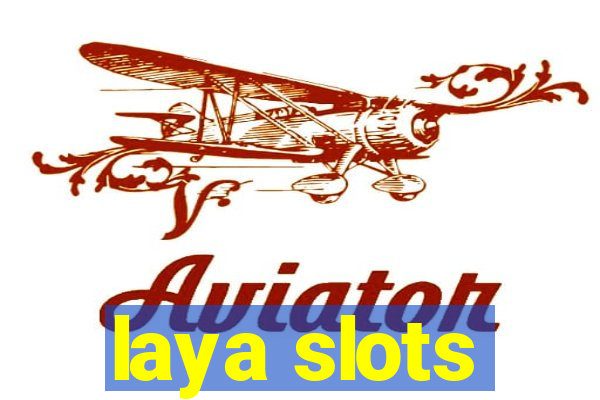 laya slots