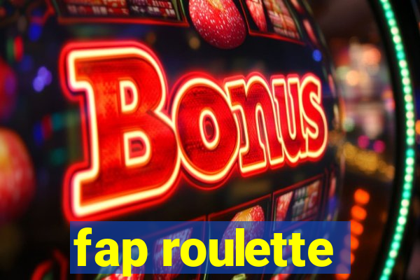 fap roulette