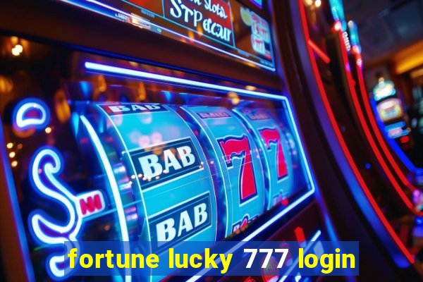 fortune lucky 777 login