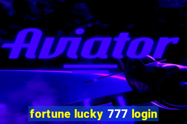 fortune lucky 777 login