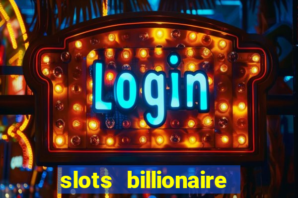 slots billionaire gcash 777