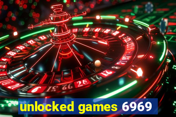 unlocked games 6969