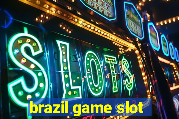 brazil game slot