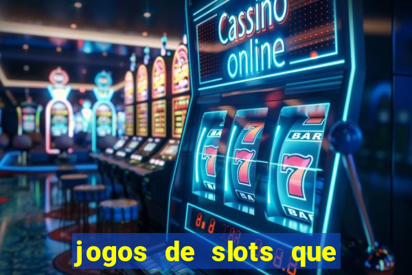 jogos de slots que pagam bem