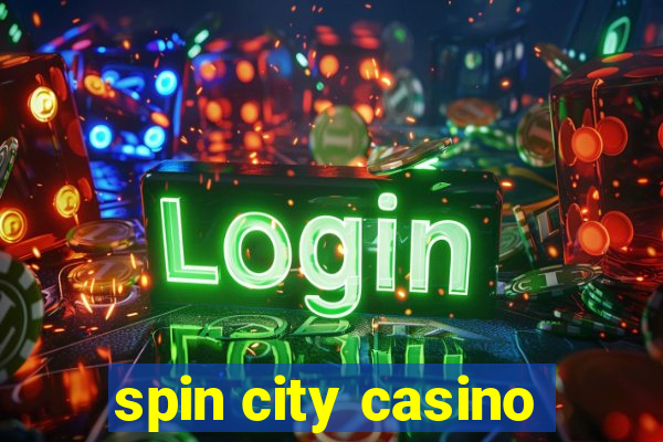 spin city casino