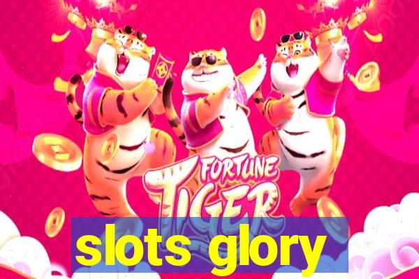 slots glory