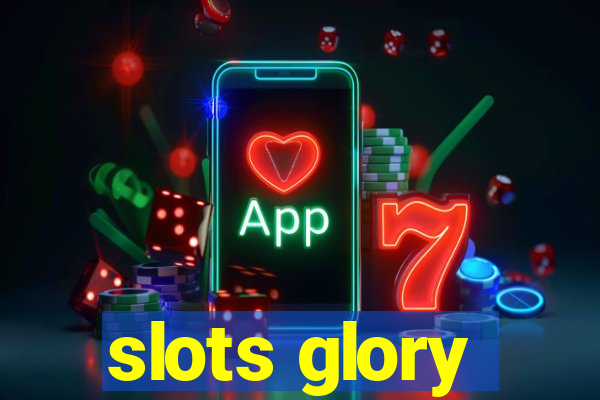 slots glory