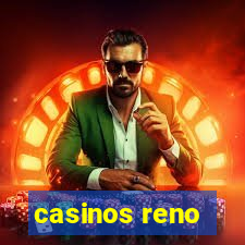 casinos reno