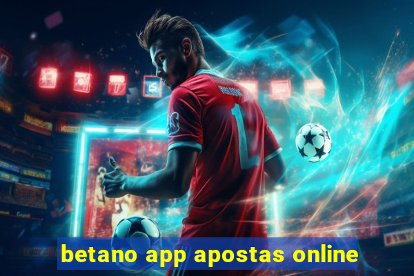 betano app apostas online