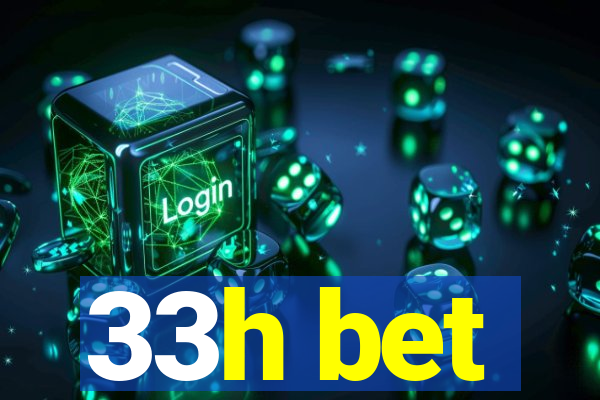 33h bet