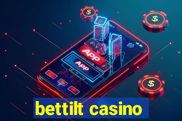 bettilt casino