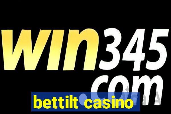 bettilt casino