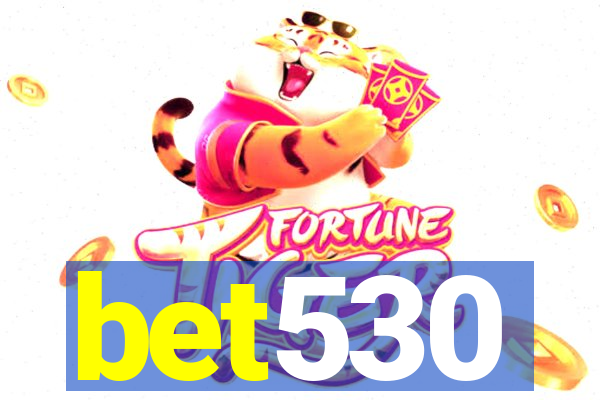 bet530