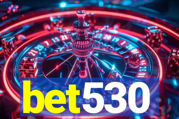 bet530