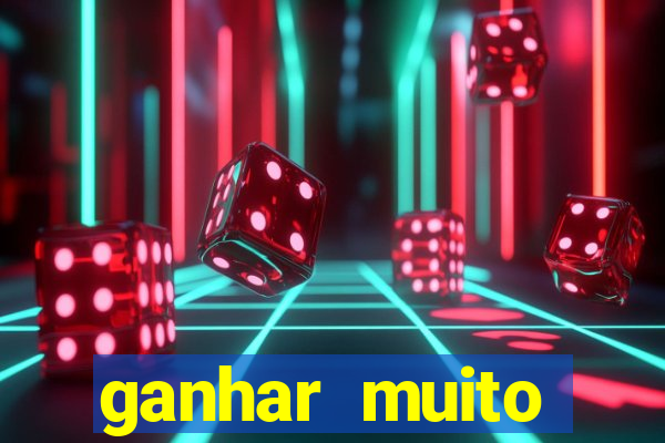 ganhar muito dinheiro jogando