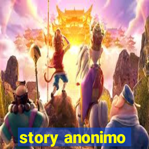 story anonimo