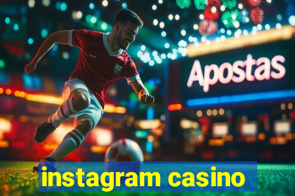 instagram casino