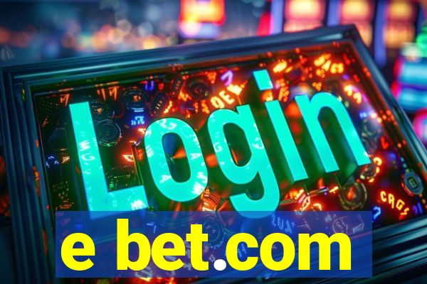 e bet.com