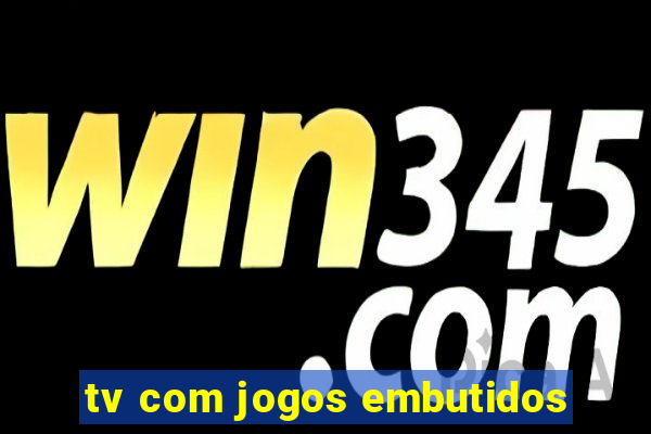 tv com jogos embutidos