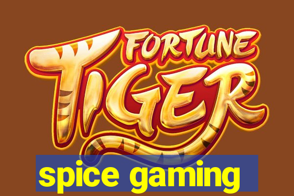 spice gaming