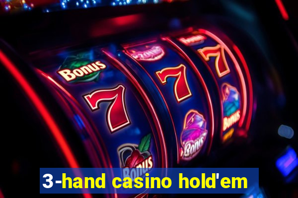 3-hand casino hold'em