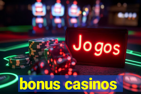 bonus casinos