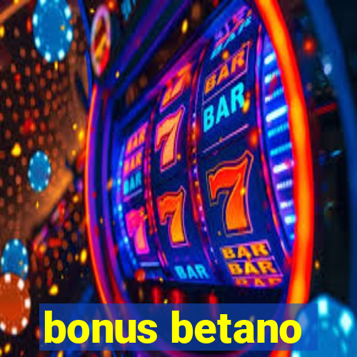 bonus betano