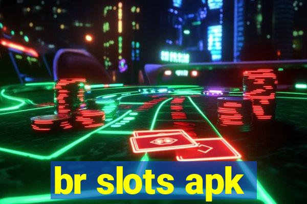 br slots apk