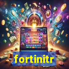 fortinitr