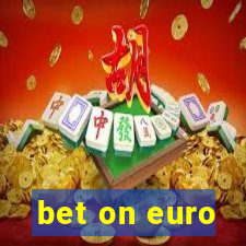 bet on euro