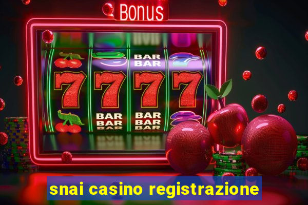 snai casino registrazione