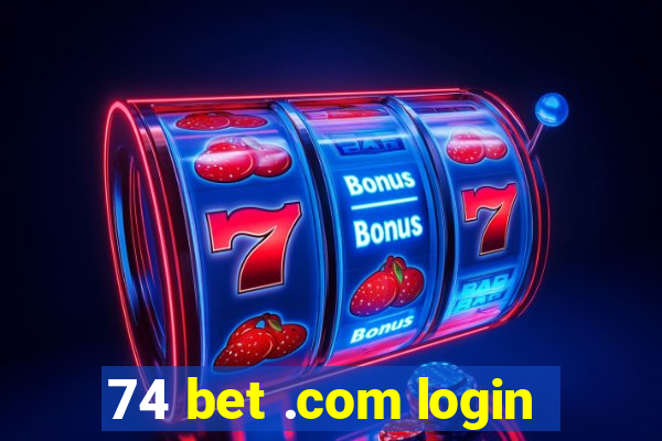 74 bet .com login