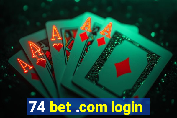 74 bet .com login