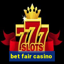 bet fair casino