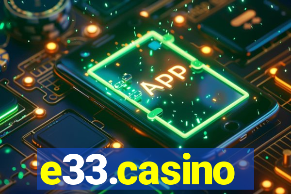 e33.casino