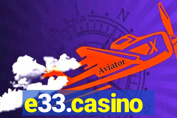 e33.casino