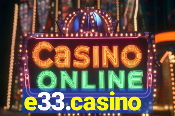 e33.casino