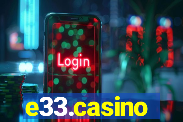 e33.casino