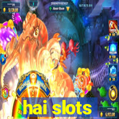 hai slots