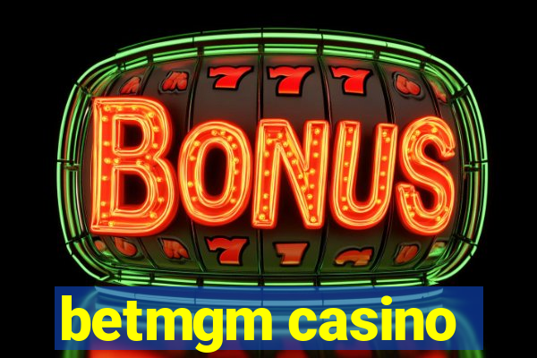 betmgm casino