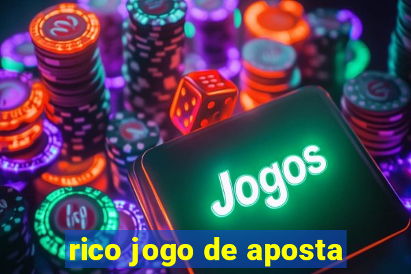 rico jogo de aposta